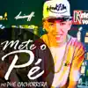 Mc Phe Cachorrera - Mete o Pé - Single